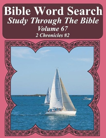 Bible Word Search Study Through the Bible: Volume 67 2 Chronicles #2 by T W Pope 9781795604963