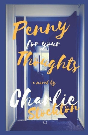 Penny for Your Thoughts by Charlie Stockton 9781795632157
