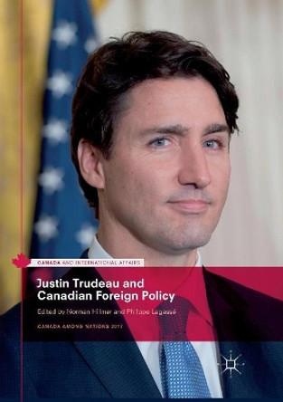 Justin Trudeau and Canadian Foreign Policy by Norman Hillmer 9783030088736