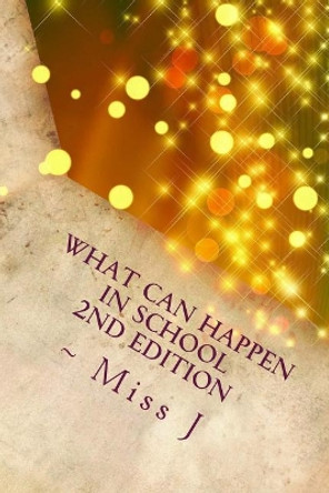 What Can Happen in School: What Can Happen series Vol. 3 by J 9781978168558