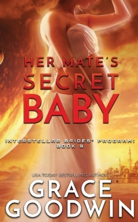 Her Mate's Secret Baby by Grace Goodwin 9781795901550