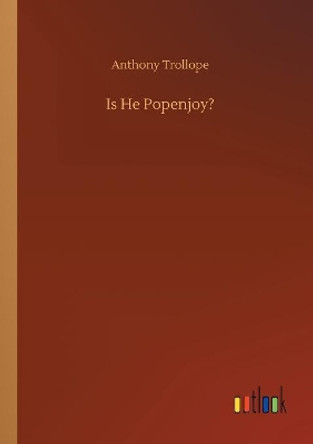 Is He Popenjoy? by Anthony Trollope 9783732635009