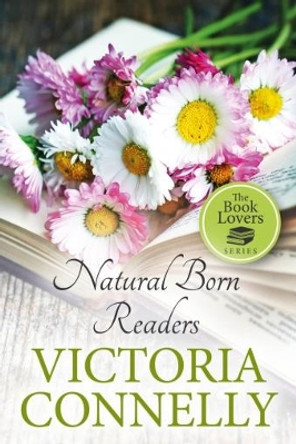 Natural Born Readers by Victoria Connelly 9781910522134