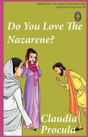 Do You Love the Nazarene? by Lamb Books 9781910621127