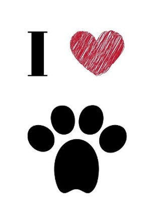 I Heart Paw (I Love Dogs) by Dog Dad 9781799227878