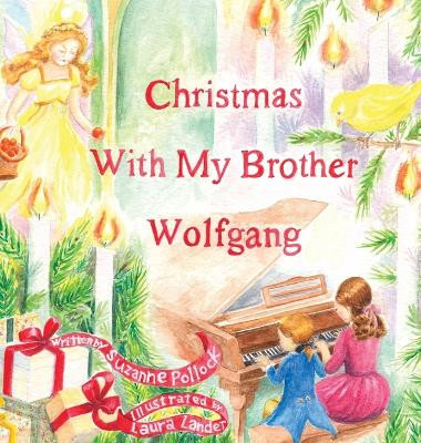 Christmas With My Brother Wolfgang by Suzanne Pollock 9781958889572