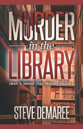 Murder in the Library by Steve Demaree 9781974238446