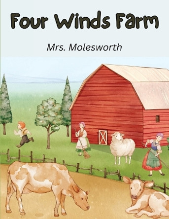 Four Winds Farm by Mrs Molesworth 9781835522875