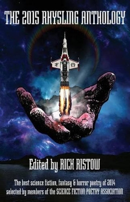 The 2015 Rhysling Anthology by Rich Ristow 9781885093806