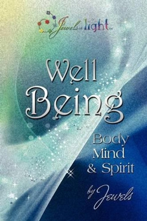 Well Being in Body, Mind and Spirit by Jaya Sarada 9781893037021