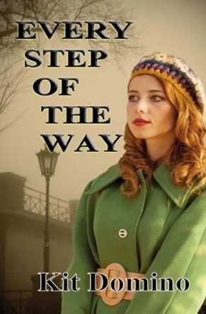 Every Step of the Way by Kit Domino 9781909734272