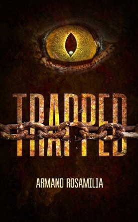 Trapped by Armand Rosamilia 9781922551979