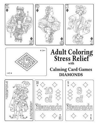 Adult Coloring Stress Relief with Calming Card Games: Diamonds by Leaves of Gold Press 9781925110883