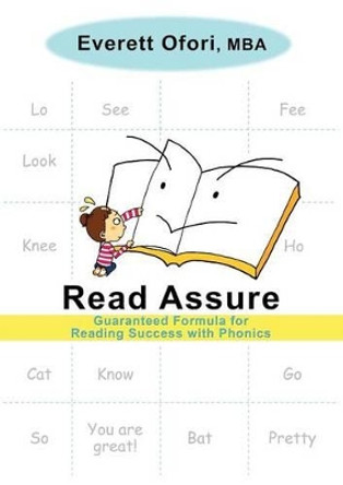 Read Assure: Guaranteed Formula for Reading Success with Phonics by Everett Ofori 9781926585833