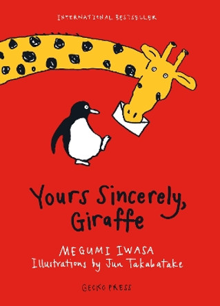 Yours Sincerely, Giraffe by Megumi Iwasa 9781927271889