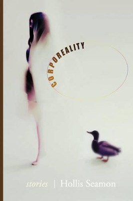 Corporeality by Seamon Hollis 9781927409039