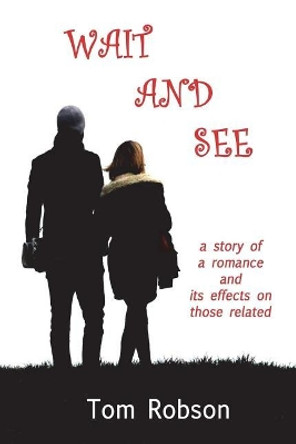 Wait and See by Tom Robson 9781927529492