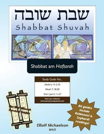 Bar/Bat Mitzvah Survival Guides: Shabbat Shuvah (Shabbat am Haftarah) by Elliott Michaelson 9781927740729