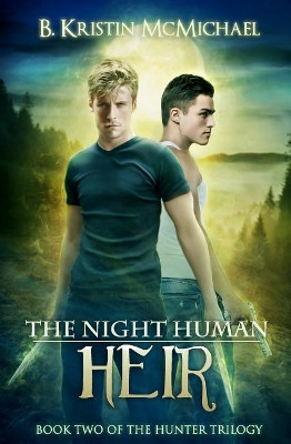 The Night Human Heir by B Kristin McMichael 9781941745700