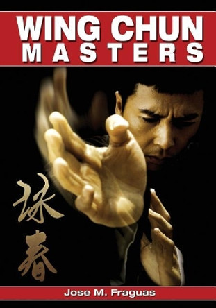 Wing Chun Masters by Jose M Fraguas 9781933901008