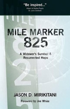 Mile Marker 825 by Jason Mirikitani 9781935909033