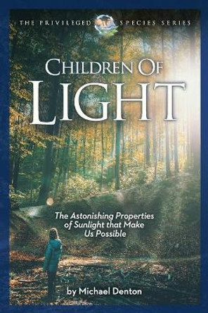 Children of Light by Michael Denton 9781936599592