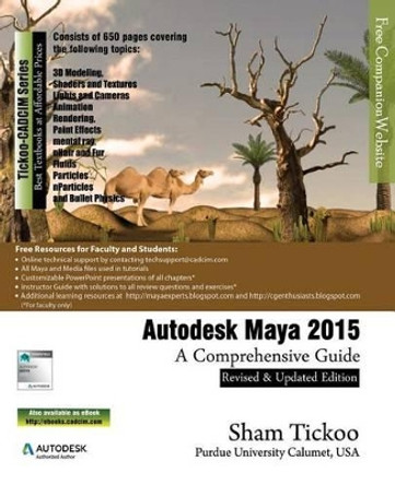 Autodesk Maya 2015: A Comprehensive Guide by Prof Sham Tickoo Purdue Univ 9781936646746