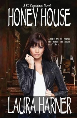 Honey House by Laura Harner 9781937252793