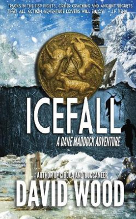 Icefall: A Dane Maddock Adventure by David Wood 9781940095622