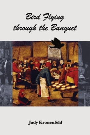 Bird Flying through the Banquet by Rachel L Macaulay 9781942371236