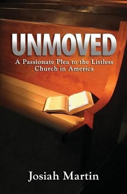 Unmoved by Josiah D Martin 9781943496006