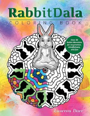 Rabbitdala Coloring Book by Laurren Darr 9781943356607