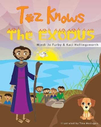 Toz Knows the Exodus by Mindi Jo Furby 9781943413089