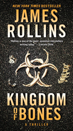 Kingdom of Bones: A Thriller by James Rollins