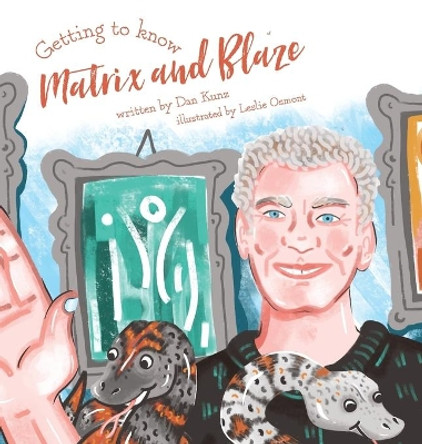 Getting To Know Matrix and Blaze by Dan Kunz 9781734077704