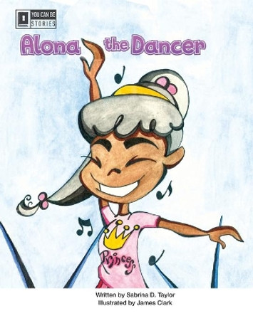 Alona the Dancer by Sabrina D Taylor 9781733965217