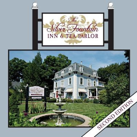 The Silver Fountain Inn and Tea Parlor by Pamela Pidgeon 9781732333642