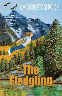The Fledgling by Carson Stashwick 9781732975187