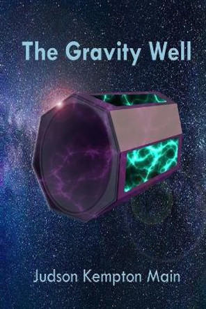The Gravity Well by Judson Kempton Main 9781733332446