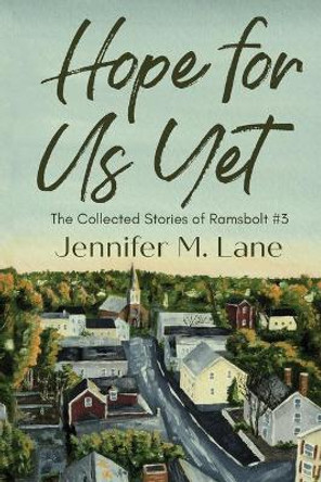 Hope for Us Yet by Jennifer M Lane 9781733406864