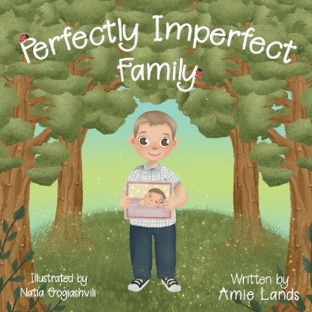 Perfectly Imperfect Family by Amie L Lands 9781733481809