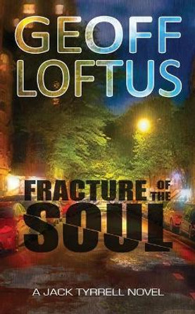 Fracture of the Soul by Geoff Loftus 9781734655827