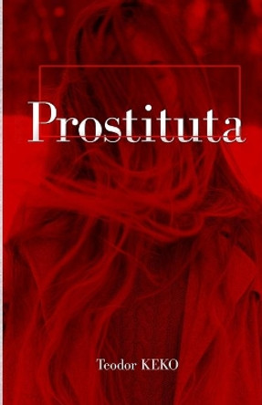 Prostituta by Teodor Keko 9781735753904