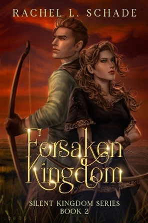 Forsaken Kingdom by Rachel L Schade 9781736485699