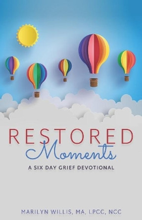 RESTORED Moments: A Six-Day Grief Devotional by Joshua Willis 9781736545508