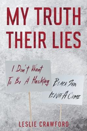 My Truth Their Lies by Leslie Crawford 9781737123552