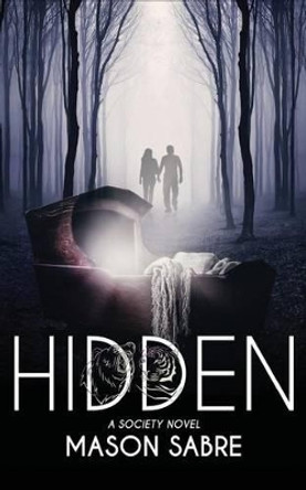 Hidden by Mason Sabre 9781530864881