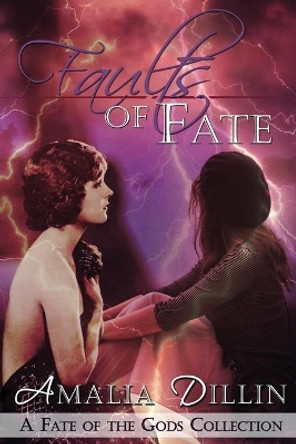 Faults of Fate: A Fate of the Gods Collection by Amalia Dillin 9781700777089