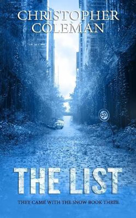 The List (They Came with the Snow Book 3) by Christopher Coleman 9781710038064