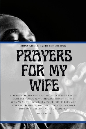 Prayers for My Wife by Ebony Nicole Smith 9781667157252